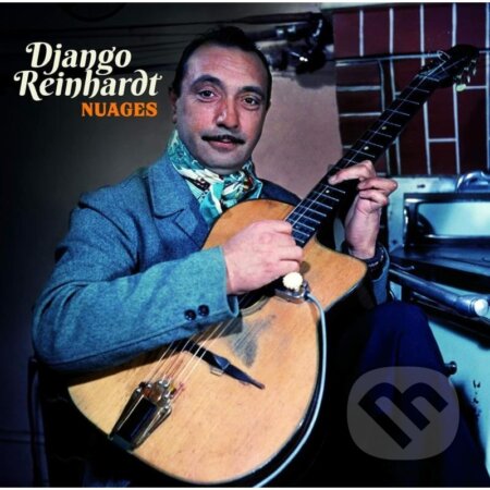 Hudobné CD: Django Reinhardt: Nuages (4 bonus tracks with liner notes) LP (Bertus). Bertus, 2021 Hudobné CD: Django Reinhardt: Nuages (4 bonus tracks with liner notes) LP (Bertus). Bertus, 2021