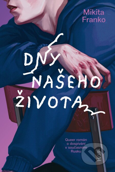 Kniha: Dny našeho života (Mikita Franko). Host, 2025 Kniha: Dny našeho života (Mikita Franko). Host, 2025