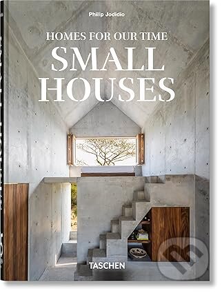 Kniha: Homes For Our Time. Small Houses. 45th Ed. (Philip Jodidio). Taschen, 2025 Kniha: Homes For Our Time. Small Houses. 45th Ed. (Philip Jodidio). Taschen, 2025