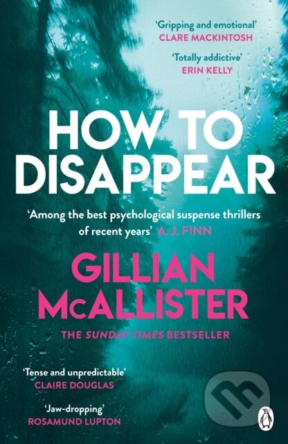 Kniha: How to Disappear (Gillian McAllister). Penguin Books, 2020 Kniha: How to Disappear (Gillian McAllister). Penguin Books, 2020