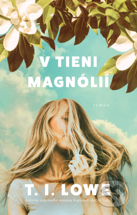 Kniha: V tieni magnólií (T. I. Lowe). Kumran, 2025 Kniha: V tieni magnólií (T. I. Lowe). Kumran, 2025