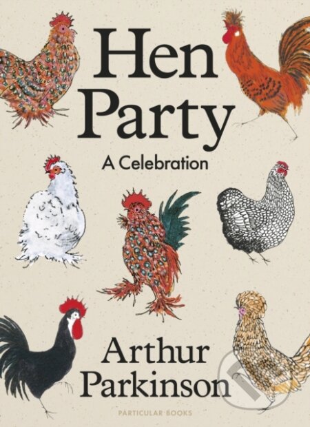 Kniha: Hen Party (Arthur Parkinson). Penguin Books, 2025 Kniha: Hen Party (Arthur Parkinson). Penguin Books, 2025