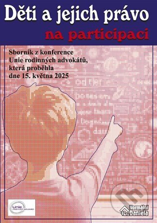 Kniha: Děti a jejich právo na participaci (Daniela Kovářová). Nová vlna, 2025 Kniha: Děti a jejich právo na participaci (Daniela Kovářová). Nová vlna, 2025