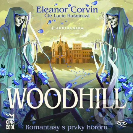 Audiokniha: Woodhill (Eleanor Corvin). Kanopa, 2025 Audiokniha: Woodhill (Eleanor Corvin). Kanopa, 2025