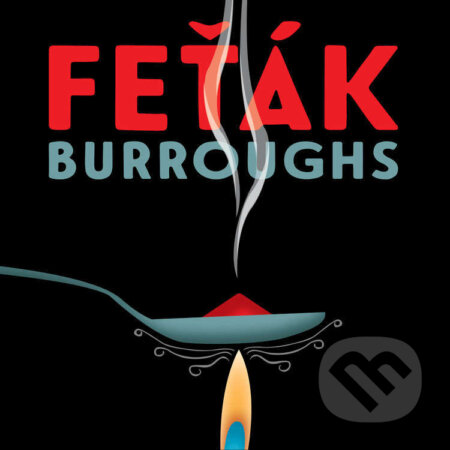 Audiokniha: Feťák (William Seward Burroughs). Tympanum, 2025 Audiokniha: Feťák (William Seward Burroughs). Tympanum, 2025