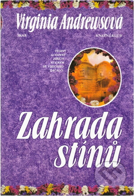 Kniha: Zahrada stínů (V. C. Andrews). , 1998 Kniha: Zahrada stínů (V. C. Andrews). , 1998
