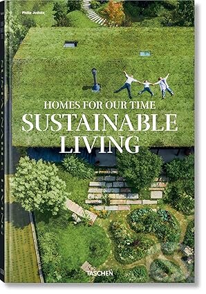 Kniha: Homes for Our Time. Sustainable Living (Philip Jodidio). Taschen, 2026 Kniha: Homes for Our Time. Sustainable Living (Philip Jodidio). Taschen, 2026