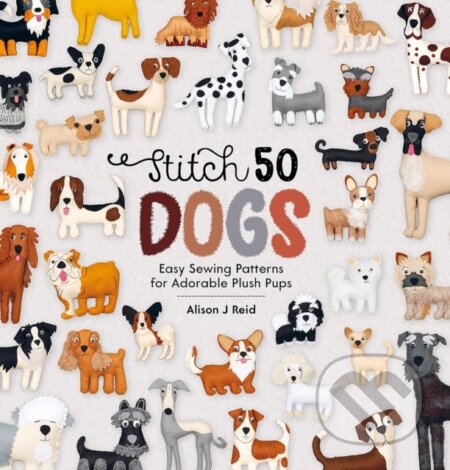 Kniha: Stitch 50 Dogs (Alison J Reid). David and Charles, 2025 Kniha: Stitch 50 Dogs (Alison J Reid). David and Charles, 2025