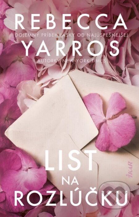 Kniha: List na rozlúčku (Rebecca Yarros). Ikar, 2025 Kniha: List na rozlúčku (Rebecca Yarros). Ikar, 2025