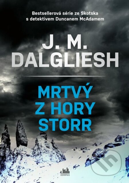 Kniha: Mrtvý z hory Storr (J.M. Dalgliesh). Cosmopolis, 2025 Kniha: Mrtvý z hory Storr (J.M. Dalgliesh). Cosmopolis, 2025