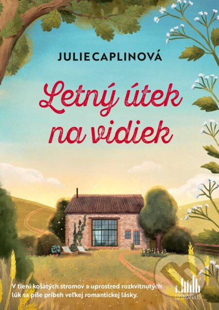 Kniha: Letný útek na vidiek (Julie Caplin). Cosmopolis, 2025 Kniha: Letný útek na vidiek (Julie Caplin). Cosmopolis, 2025