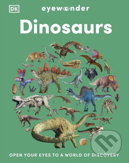 Kniha: Eyewonder Dinosaurs (DK). Dorling Kindersley, 2025 Kniha: Eyewonder Dinosaurs (DK). Dorling Kindersley, 2025