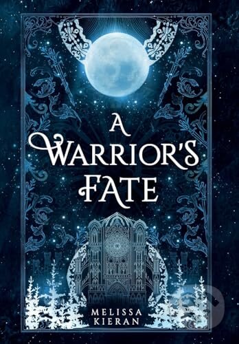Kniha: A Warrior's Fate (Melissa Kieran). Melissa Kieran, 2024 Kniha: A Warrior's Fate (Melissa Kieran). Melissa Kieran, 2024