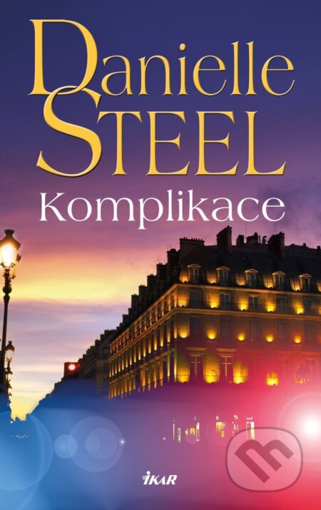 Kniha: Komplikace (Danielle Steel). Ikar CZ, 2026 Kniha: Komplikace (Danielle Steel). Ikar CZ, 2026