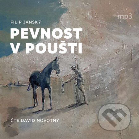 Audiokniha: Pevnost v poušti (Filip Jánský). Tebenas, 2025 Audiokniha: Pevnost v poušti (Filip Jánský). Tebenas, 2025
