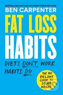 Kniha: Fat Loss Habits (Ben Carpenter). Balance, 2025 Kniha: Fat Loss Habits (Ben Carpenter). Balance, 2025