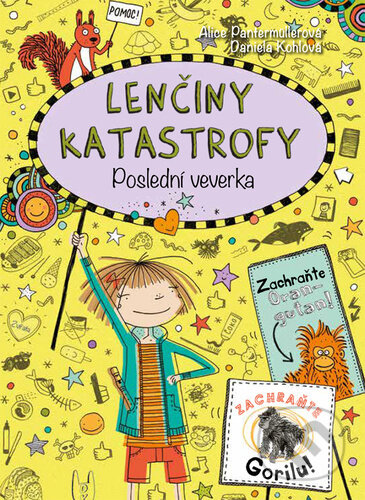 Kniha: Lenčiny katastrofy - Poslední veverka (Alice Pantermüllerová). Bookmedia, 2025 Kniha: Lenčiny katastrofy - Poslední veverka (Alice Pantermüllerová). Bookmedia, 2025