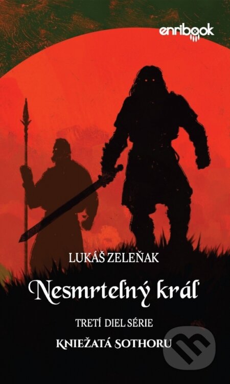 Kniha: Nesmrteľný kráľ (Lukáš Zeleňak). Enribook, 2025 Kniha: Nesmrteľný kráľ (Lukáš Zeleňak). Enribook, 2025
