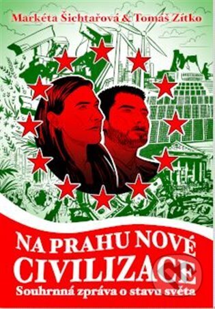 Kniha: Na prahu nové civilizace (Markéta Šichtařová a Tomáš Zítko). Next Finance, 2025 Kniha: Na prahu nové civilizace (Markéta Šichtařová a Tomáš Zítko). Next Finance, 2025