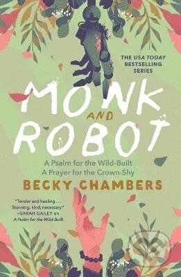 Kniha: Monk and Robot (Becky Chambersová). St Martin's Press, 2025 Kniha: Monk and Robot (Becky Chambersová). St Martin's Press, 2025