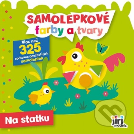 Kniha: Samolepkové farby a tvary pre najmenších: Zvieratká na statku (Jiri Models SK). Jiri Models SK, 2025 Kniha: Samolepkové farby a tvary pre najmenších: Zvieratká na statku (Jiri Models SK). Jiri Models SK, 2025
