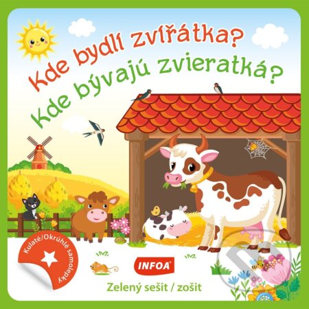 Kniha: Kde bydlí zvířátka? / Kde bývajú zvieratká? (INFOA). INFOA, 2025 Kniha: Kde bydlí zvířátka? / Kde bývajú zvieratká? (INFOA). INFOA, 2025
