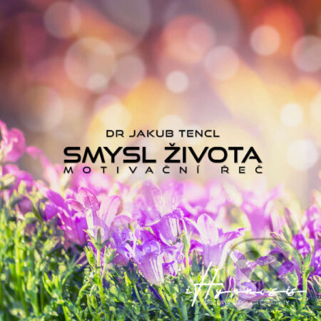 Audiokniha: Smysl života (Aleksandr Shamaluev a Dr. Jakub Tencl). Prodejhudbu.cz, 2024 Audiokniha: Smysl života (Aleksandr Shamaluev a Dr. Jakub Tencl). Prodejhudbu.cz, 2024