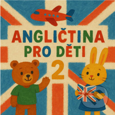 Audiokniha: Angličtina pro děti 2 (LuMa Project). Prodejhudbu.cz, 2025 Audiokniha: Angličtina pro děti 2 (LuMa Project). Prodejhudbu.cz, 2025