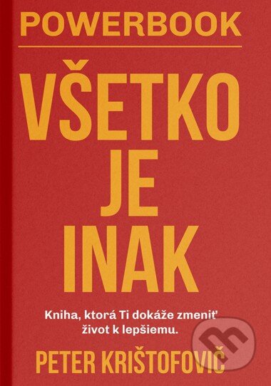 Kniha: Powerbook - Všetko je inak (Peter Krištofovič), 2025 Kniha: Powerbook - Všetko je inak (Peter Krištofovič), 2025