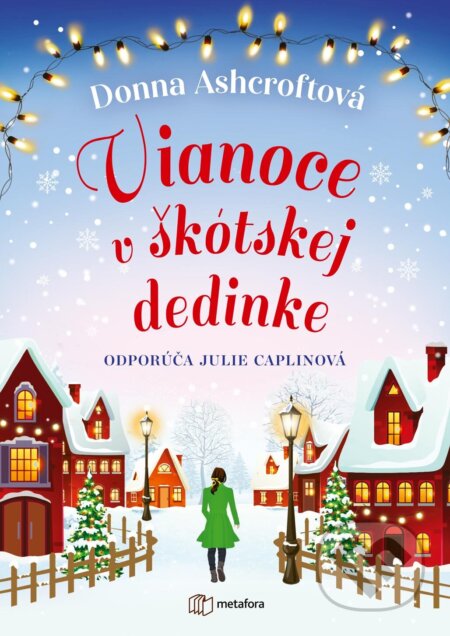 Kniha: Vianoce v škótskej dedinke (Donna Ashcroft). Metafora, 2025 Kniha: Vianoce v škótskej dedinke (Donna Ashcroft). Metafora, 2025
