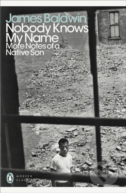 Kniha: Nobody Knows My Name (James Baldwin). Penguin Classics, 1991 Kniha: Nobody Knows My Name (James Baldwin). Penguin Classics, 1991