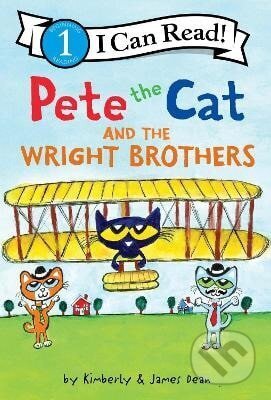 Kniha: Pete The Cat And The Wright Brothers (James Dean). HarperCollins, 2024 Kniha: Pete The Cat And The Wright Brothers (James Dean). HarperCollins, 2024