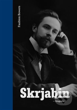 Kniha: Skrjabin (Faubion Bowers). Dybbuk, 2025 Kniha: Skrjabin (Faubion Bowers). Dybbuk, 2025