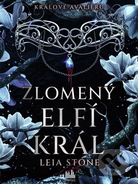 Kniha: Králové Avalieru - Zlomený elfí král (Leia Stone). Cosmopolis, 2025 Kniha: Králové Avalieru - Zlomený elfí král (Leia Stone). Cosmopolis, 2025