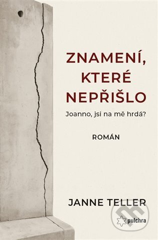 Kniha: Znamení, které nepřišlo (Janne Teller). Pulchra, 2025 Kniha: Znamení, které nepřišlo (Janne Teller). Pulchra, 2025