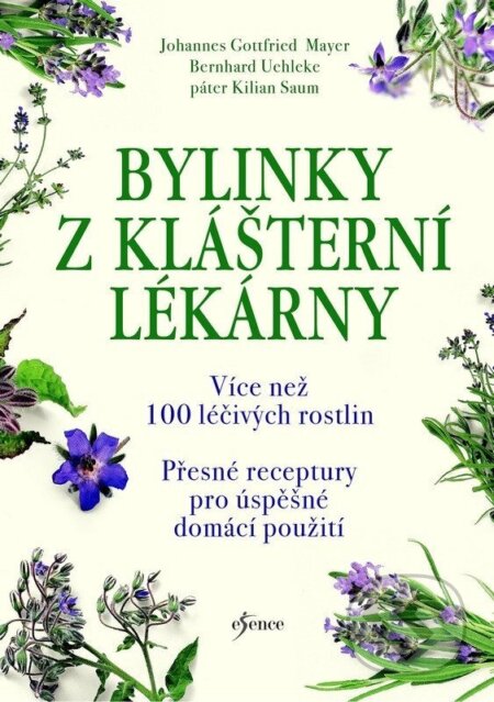Kniha: Bylinky z klášterní lékárny (Johannes Gottfried Mayer a Bernhard Uehleke). Esence, 2026 Kniha: Bylinky z klášterní lékárny (Johannes Gottfried Mayer a Bernhard Uehleke). Esence, 2026