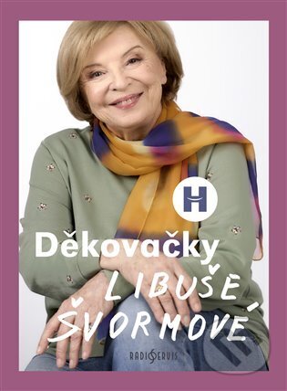 Kniha: Děkovačky Libuše Švormové (Patrik Rozehnal). Radioservis, 2025 Kniha: Děkovačky Libuše Švormové (Patrik Rozehnal). Radioservis, 2025