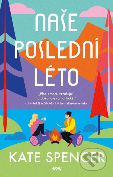E-kniha: Naše poslední léto (Kate Spencer). Ikar CZ, 2025 E-kniha: Naše poslední léto (Kate Spencer). Ikar CZ, 2025
