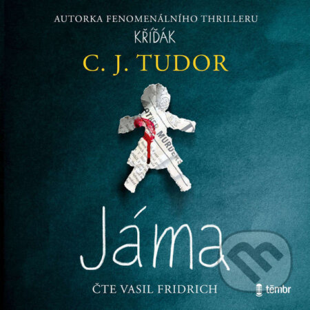 Audiokniha: Jáma – 2. vydání (C. J. Tudor). Témbr, 2025 Audiokniha: Jáma – 2. vydání (C. J. Tudor). Témbr, 2025