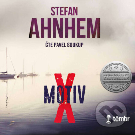 Audiokniha: Motiv X – 2. vydání (Stefan Ahnhem). Témbr, 2025 Audiokniha: Motiv X – 2. vydání (Stefan Ahnhem). Témbr, 2025
