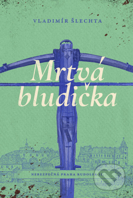 E-kniha: Mrtvá bludička (Vladimír Šlechta). Mystery Press, 2025 E-kniha: Mrtvá bludička (Vladimír Šlechta). Mystery Press, 2025