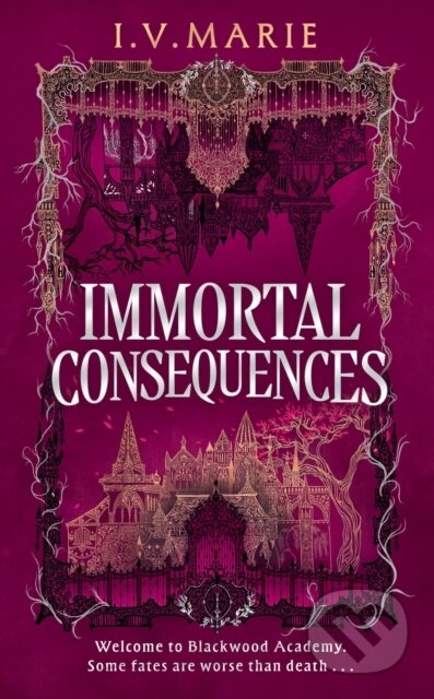 Kniha: The Immortal Consequences (I.V. Marie). Electric Monkey, 2025 Kniha: The Immortal Consequences (I.V. Marie). Electric Monkey, 2025