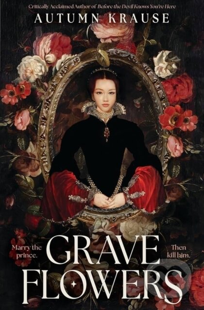 Kniha: Grave Flowers (Autumn Krause). Walker books, 2025 Kniha: Grave Flowers (Autumn Krause). Walker books, 2025