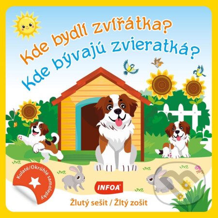 Kniha: Kde bydlí zvířátka? / Kde bývajú zvieratká? (INFOA). INFOA, 2025 Kniha: Kde bydlí zvířátka? / Kde bývajú zvieratká? (INFOA). INFOA, 2025