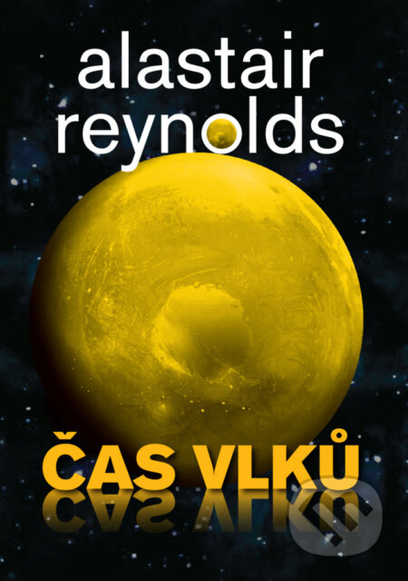 Kniha: Čas vlků (Alastair Reynolds). Triton, 2025 Kniha: Čas vlků (Alastair Reynolds). Triton, 2025