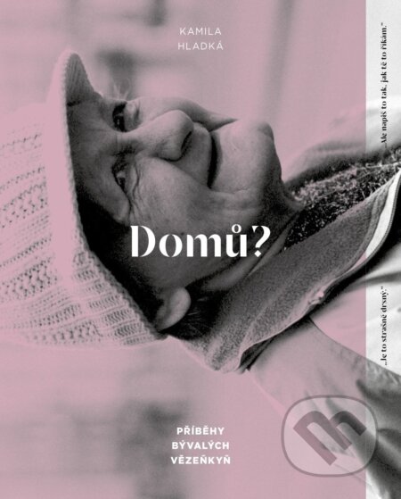 Kniha: Domů? (Kamila Hladká). Dcera sestry, 2025 Kniha: Domů? (Kamila Hladká). Dcera sestry, 2025
