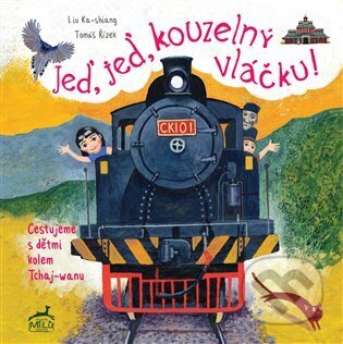 Kniha: Jeď, jeď, kouzelný vláčku (Liu Ka-shiang). Mi:Lu Publishing, 2025 Kniha: Jeď, jeď, kouzelný vláčku (Liu Ka-shiang). Mi:Lu Publishing, 2025