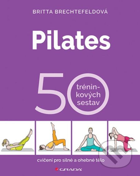 Kniha: Pilates (Britta Brechtefeld). Grada, 2025 Kniha: Pilates (Britta Brechtefeld). Grada, 2025