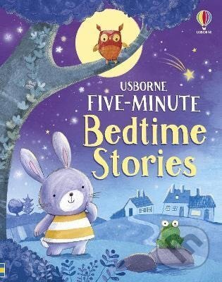 Kniha: Five-Minute Bedtime Stories (Sam Taplin). Usborne, 2025 Kniha: Five-Minute Bedtime Stories (Sam Taplin). Usborne, 2025