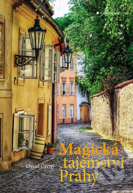 Kniha: Magická tajemství Prahy (David Černý). Grada, 2025 Kniha: Magická tajemství Prahy (David Černý). Grada, 2025